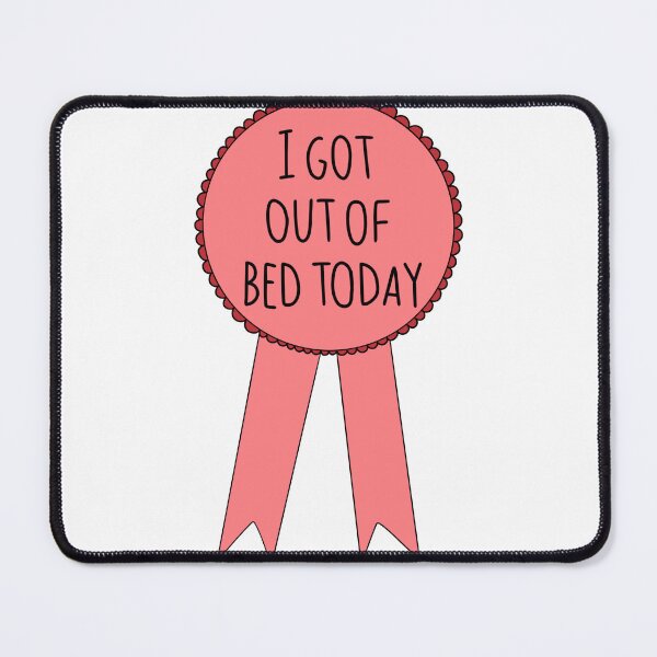 Item preview, I got out of bed today designed and sold by IsabelleBellino.