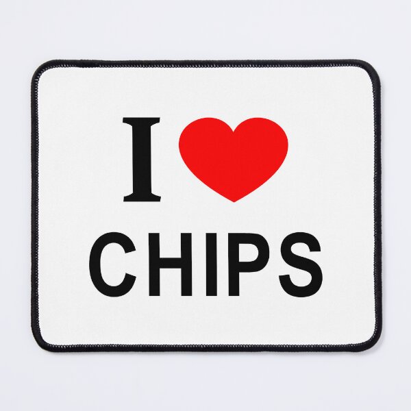 Item preview, I ❤️ CHIPS I LOVE CHIPS I HEART CHIPS designed and sold by usernamenaijan.
