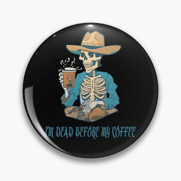 Item preview, I'm d e a d before m y coffee designed and sold by luckymando.