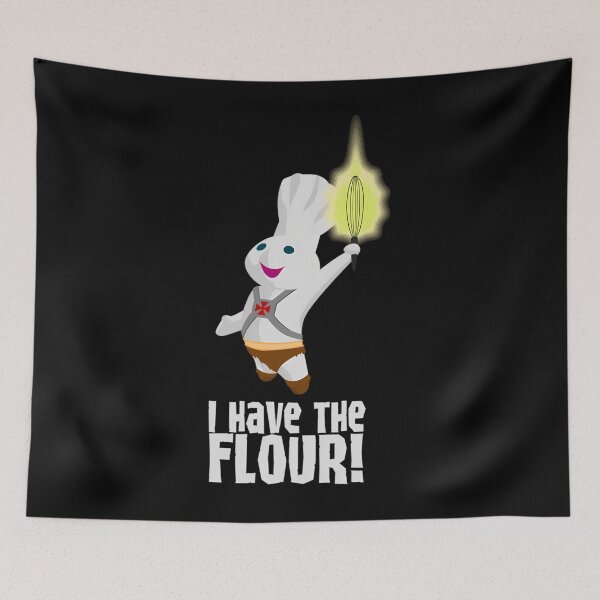 Item preview, I HAVE THE FLOUR  	 designed and sold by pxxfsewmfd48.