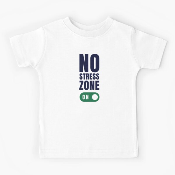 No Stress Kids T-Shirts for Sale