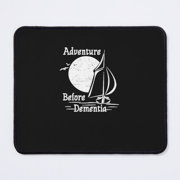 Item preview, Adventure Before Dementia designed and sold by TiffayArcher.