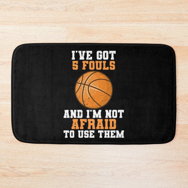 Item preview, I've Got 5 Fouls And I'm Not Afraid To Use Them Basketball Gift designed and sold by TMelonShop.