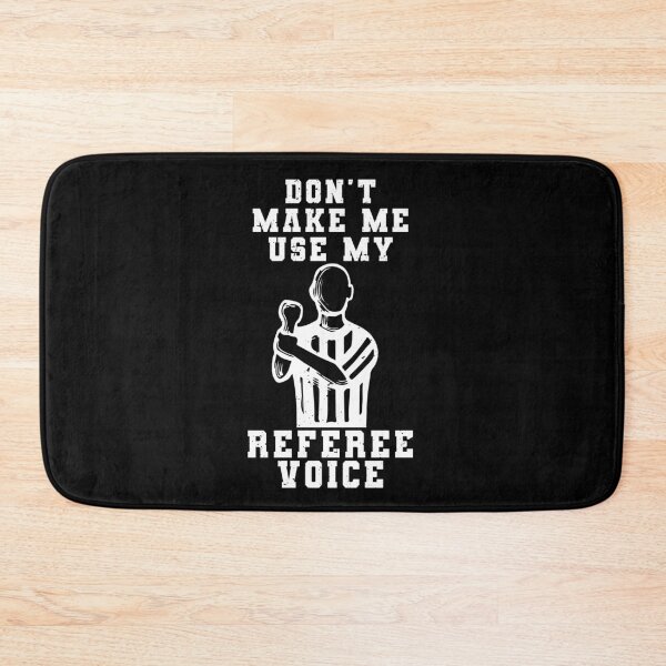 Item preview, Don't Make Me Use My Referee Voice Funny Basketball Ref Gift designed and sold by TMelonShop.
