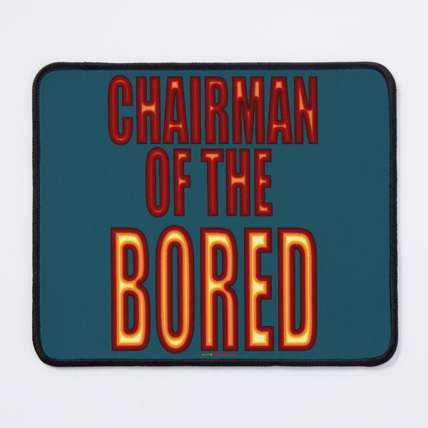 Item preview, Chairman Of The Bored Design designed and sold by Hindsagnes.