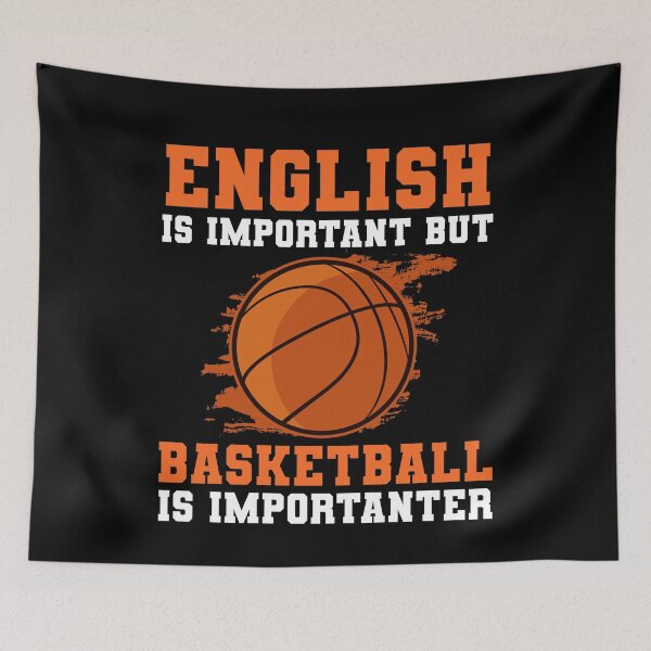 Item preview, English Is Important But Basketball Is Importanter Teaching Gift designed and sold by TMelonShop.