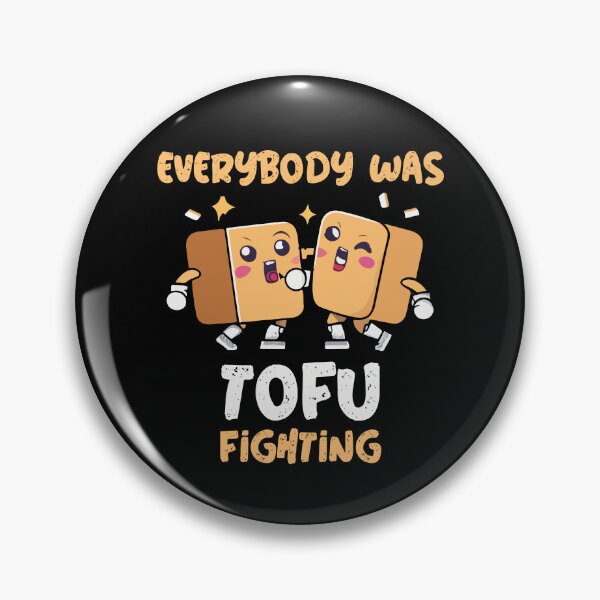 Item preview, Everybody Was Tofu Fighting Vegan Martial Arts Vegetarian Gift designed and sold by TMelonShop.