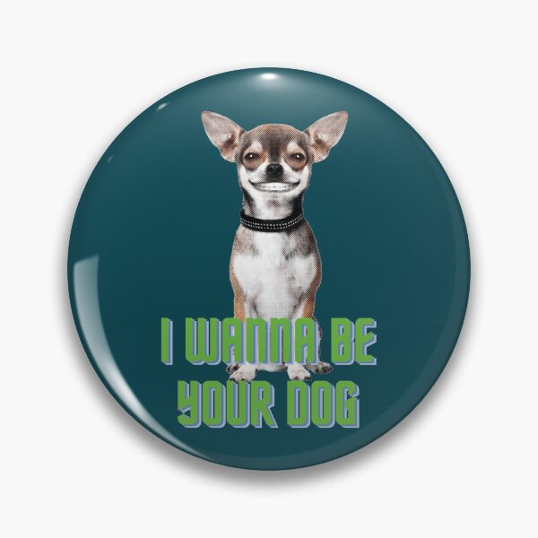 Item preview, I WANNA BE YOUR DOG (1) designed and sold by Hindsagnes.