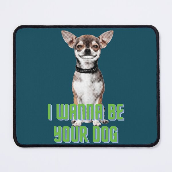 Item preview, I WANNA BE YOUR DOG (1) designed and sold by Hindsagnes.