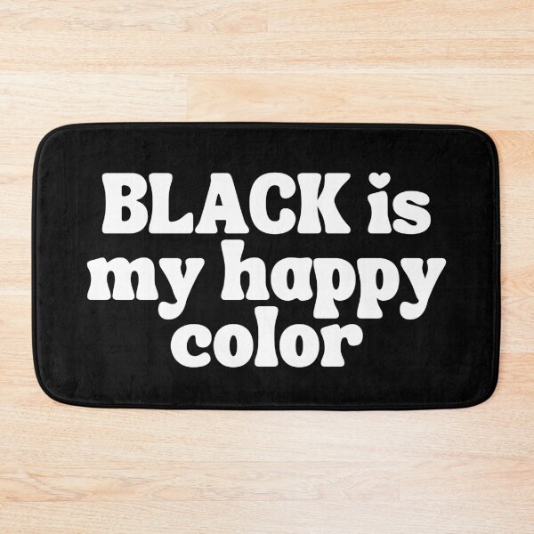 Item preview, Black Is My Happy Color designed and sold by MichelleCreative.