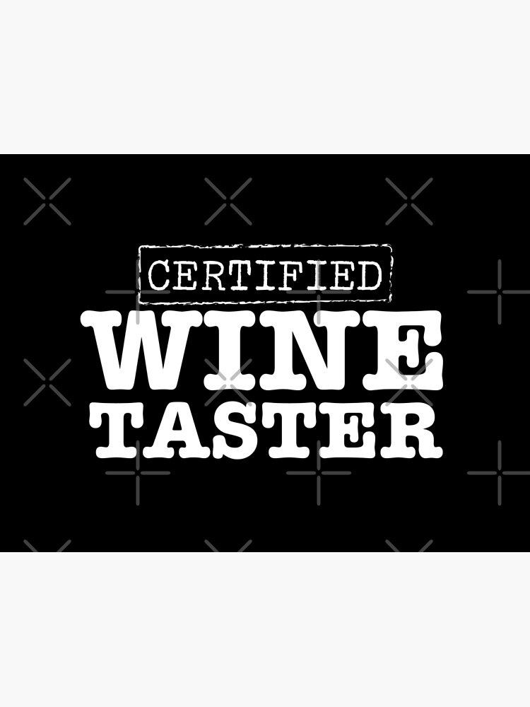 "Certified Wine Taster" Poster by teesaurus Redbubble