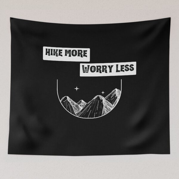 Item preview, hike more Worry Less designed and sold by vaggleTown.