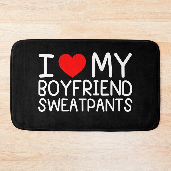 Item preview, I Love My Boyfriend Sweatpants I Heart My Boyfriend designed and sold by BunBuntheDog-.