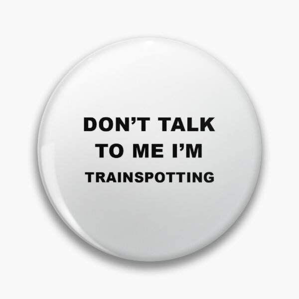 Item preview, TrainspottingFunny Trainspotting designed and sold by WILLArtCrafts.
