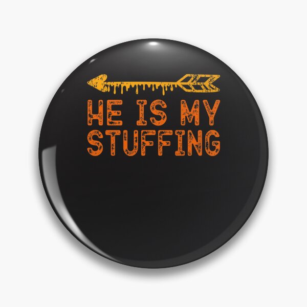 Item preview, He Is My Stuffing Funny Matching Thanksgiving Women Premium designed and sold by William Parker.