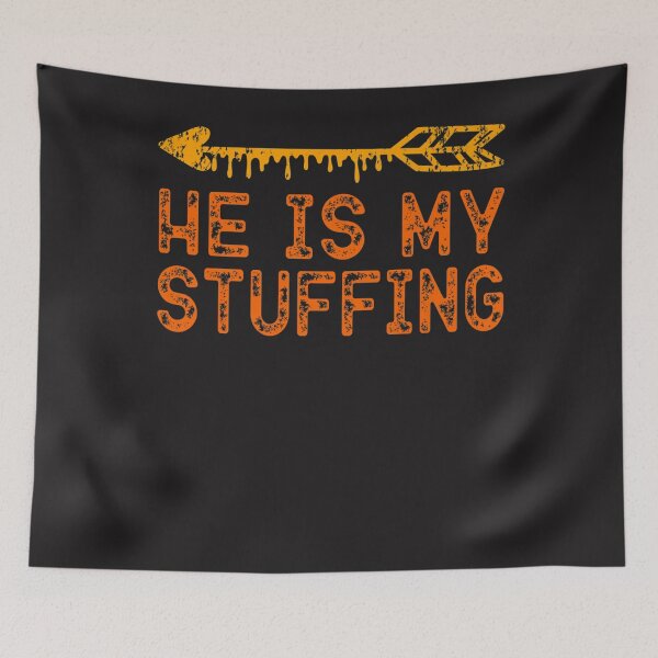 Item preview, He Is My Stuffing Funny Matching Thanksgiving Women Premium designed and sold by William Parker.