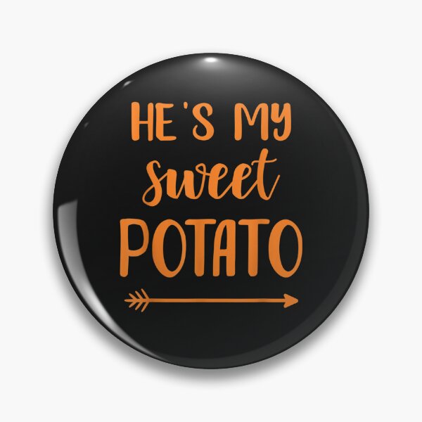 Item preview, He's my sweet potato for matching couple thanksgiving designed and sold by William Parker.