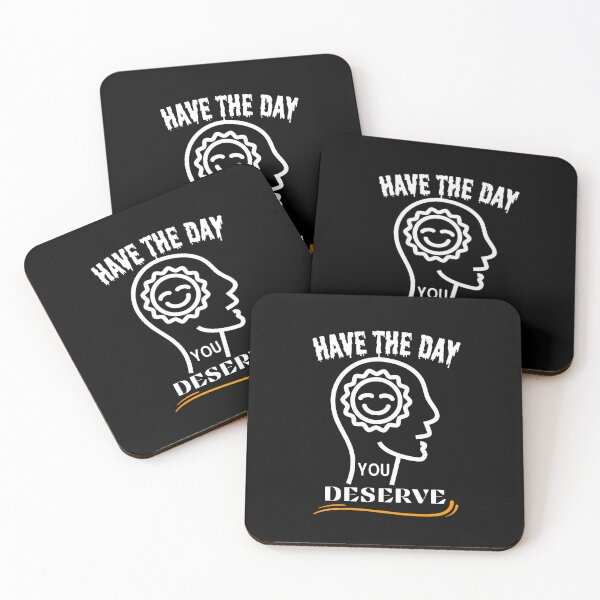 Item preview, Have the day you deserve designed and sold by vaggleTown.