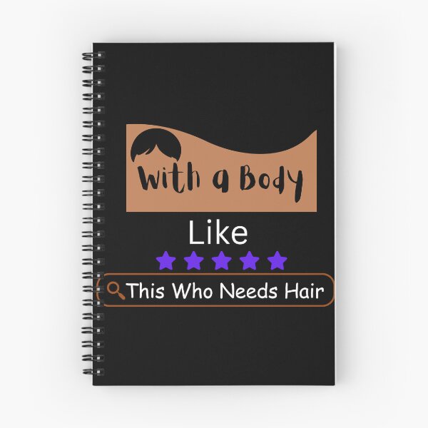 Item preview, With a Body Like This Who Needs Hair designed and sold by vaggleTown.