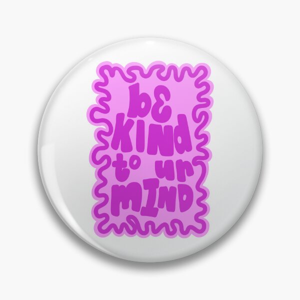 Item preview, Be Kind to Your Mind designed and sold by GraceMakes03.