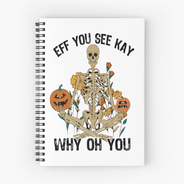 Item preview, EFF YOU SEE KAY WHY OH YOU -  Halloween Skeleton designed and sold by davidmurtagh.