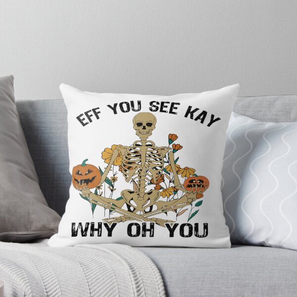 Item preview, EFF YOU SEE KAY WHY OH YOU -  Halloween Skeleton designed and sold by davidmurtagh.