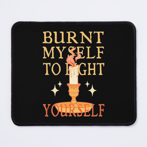 Item preview, Burnt Myself to Light Yourself | Lit Candle designed and sold by ObsidianDaz.