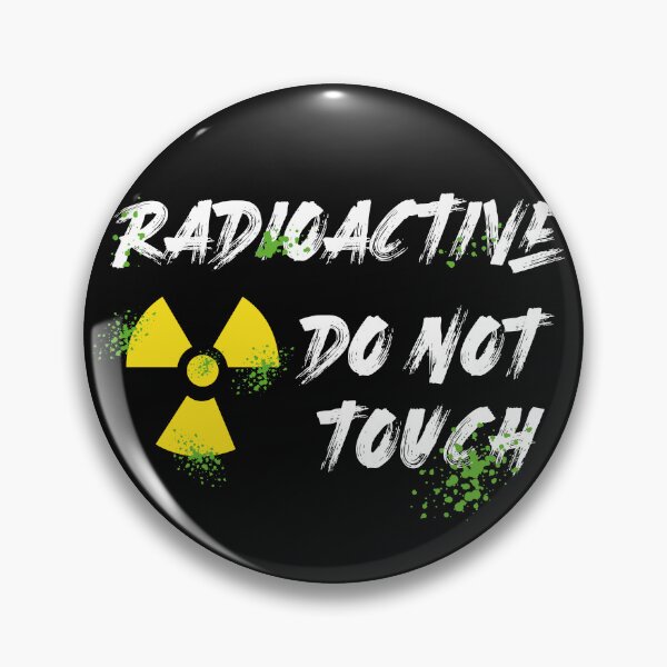 Item preview, Radioactive do not touch designed and sold by bacanacrea.