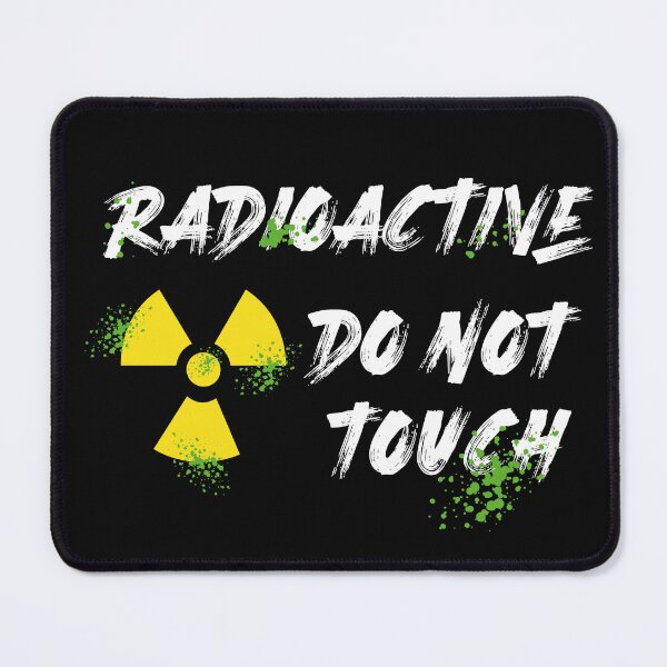 Item preview, Radioactive do not touch designed and sold by bacanacrea.