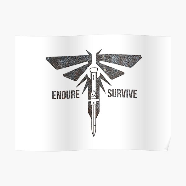 Endure Survive - The Last of Us Poster