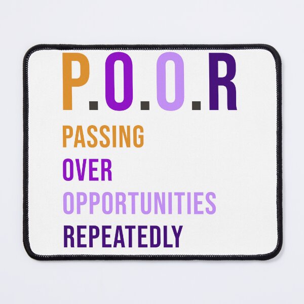 Item preview, POOR: Passing over opportunities repeatedly  designed and sold by Nate All.