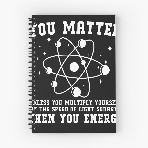 Item preview, You Matter Unless You Multiply Then You Energy - Science designed and sold by Pitchou07.