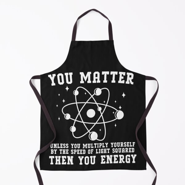 Item preview, You Matter Unless You Multiply Then You Energy - Science designed and sold by Pitchou07.
