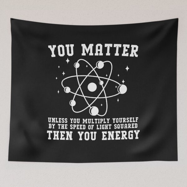 Item preview, You Matter Unless You Multiply Then You Energy - Science designed and sold by Pitchou07.