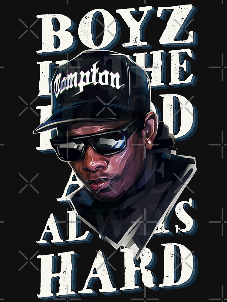 "Boyz In The Hood Are Always Hard" Tshirt by BeArts Redbubble