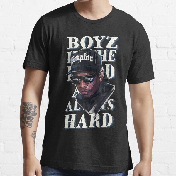 "Boyz In The Hood Are Always Hard" Tshirt by BeArts Redbubble