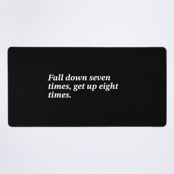 Item preview, Japanese Proverb Fall down seven times, get up eight times. designed and sold by DoodleNestArt.