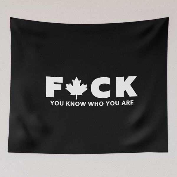 Item preview, FUCK You Know Who You Are - Freedom Convoy Canada 2023 designed and sold by ViewerEqualsPhoton.