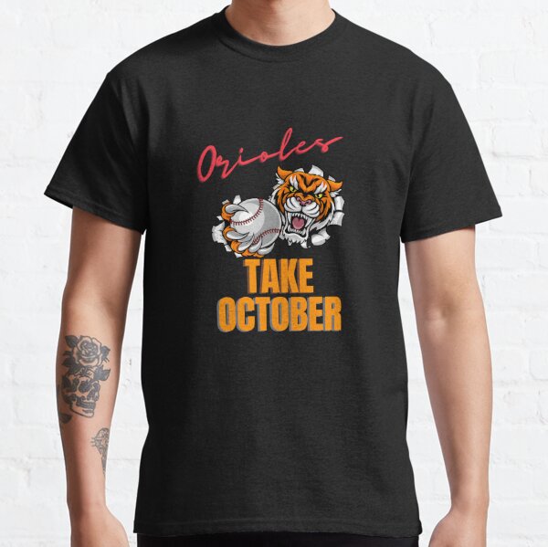 _ _ _ _Orioles Take October shirt - BTF Store