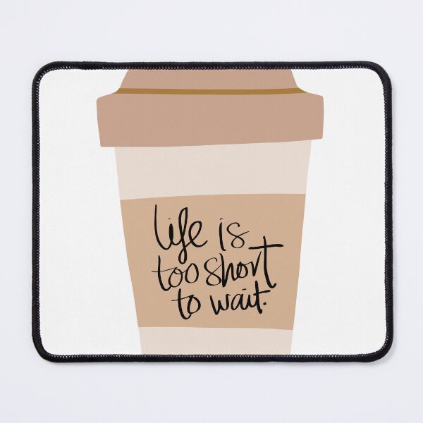 Item preview, life is too short to wait designed and sold by successmom.