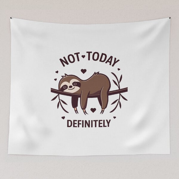 Item preview, Cute kawaii sloth. Definitely not today. designed and sold by uni.