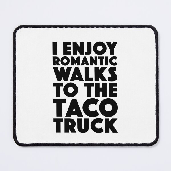 Item preview, Romantic Walks To The Taco Truck designed and sold by Boomflavours.