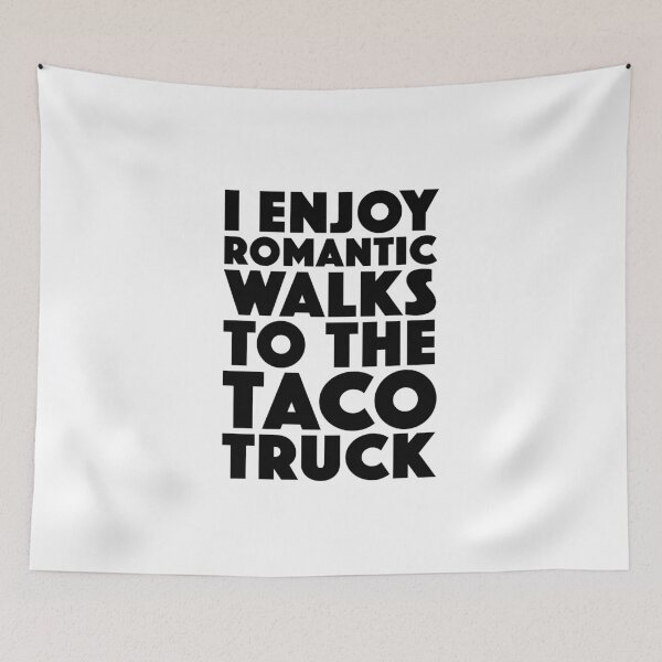 Item preview, Romantic Walks To The Taco Truck designed and sold by Boomflavours.