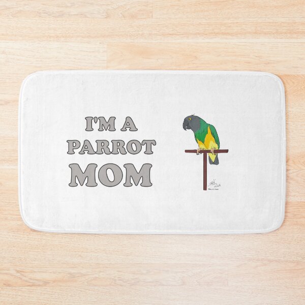 Item preview, I'm a Parrot Mom! - Senegal Parrot designed and sold by Laughing Parrot Studio.