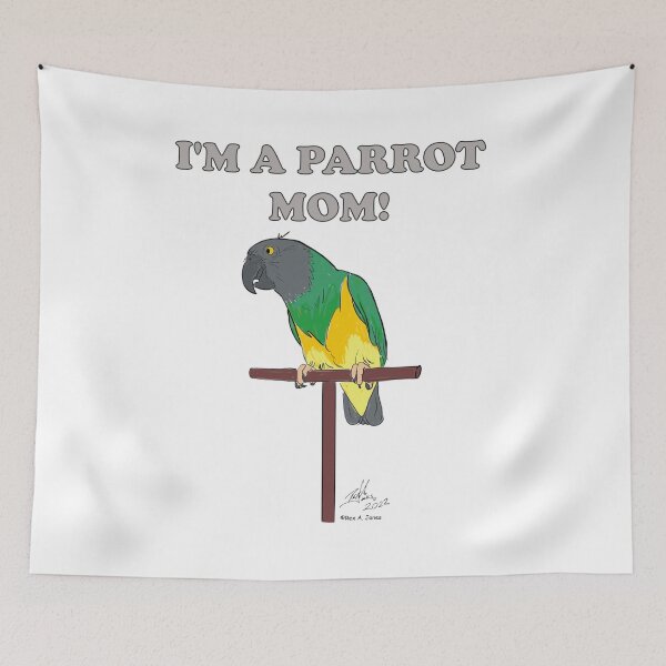 Item preview, I'm a Parrot Mom! - Senegal Parrot designed and sold by Laughing Parrot Studio.