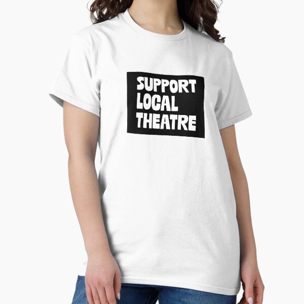 Item preview, Support Local Theatre designed and sold by Tricia Carver.
