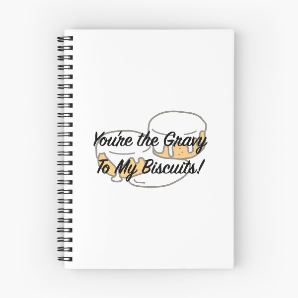 Item preview, You're the Biscuits To My Gravy designed and sold by tommywvcacher.