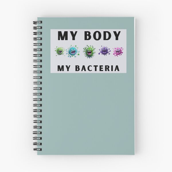 Item preview, My body, my bacteria, funny gift designed and sold by ArtiDann.