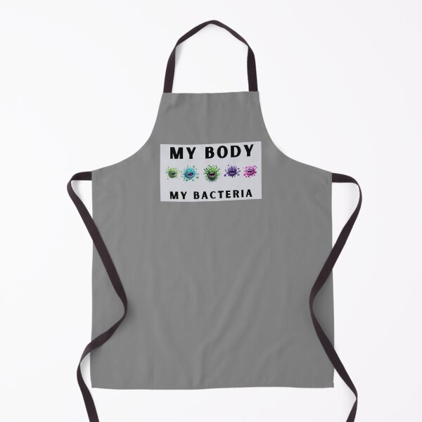 Item preview, My body, my bacteria, funny gift designed and sold by ArtiDann.