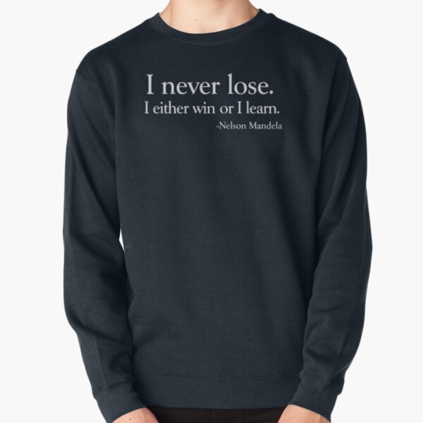 Item preview, i never lose i either win or learn saying designed and sold by luxesign ⭐⭐⭐⭐⭐.